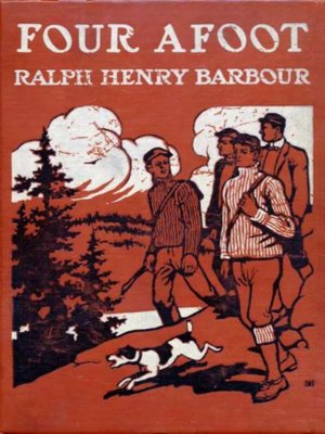 cover image of Four Afoot--Being the Adventures of the Big Four on the Highway